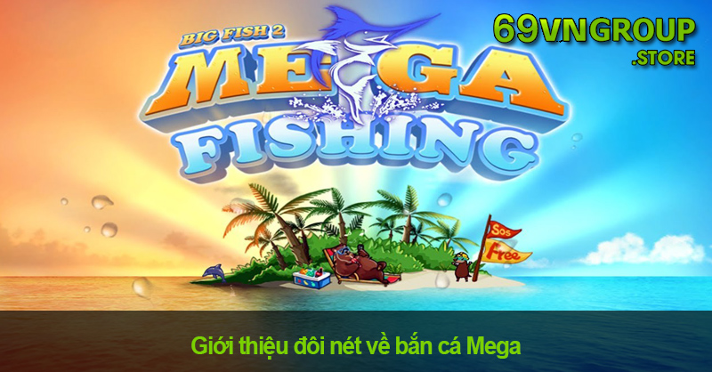 Bắn cá Mega